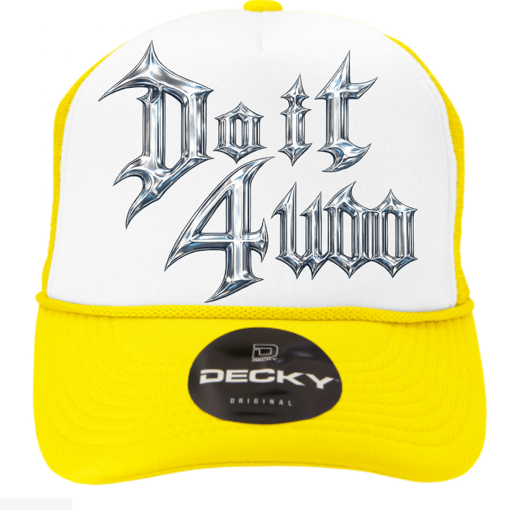 Do It 4 Woo Chrome Truckers