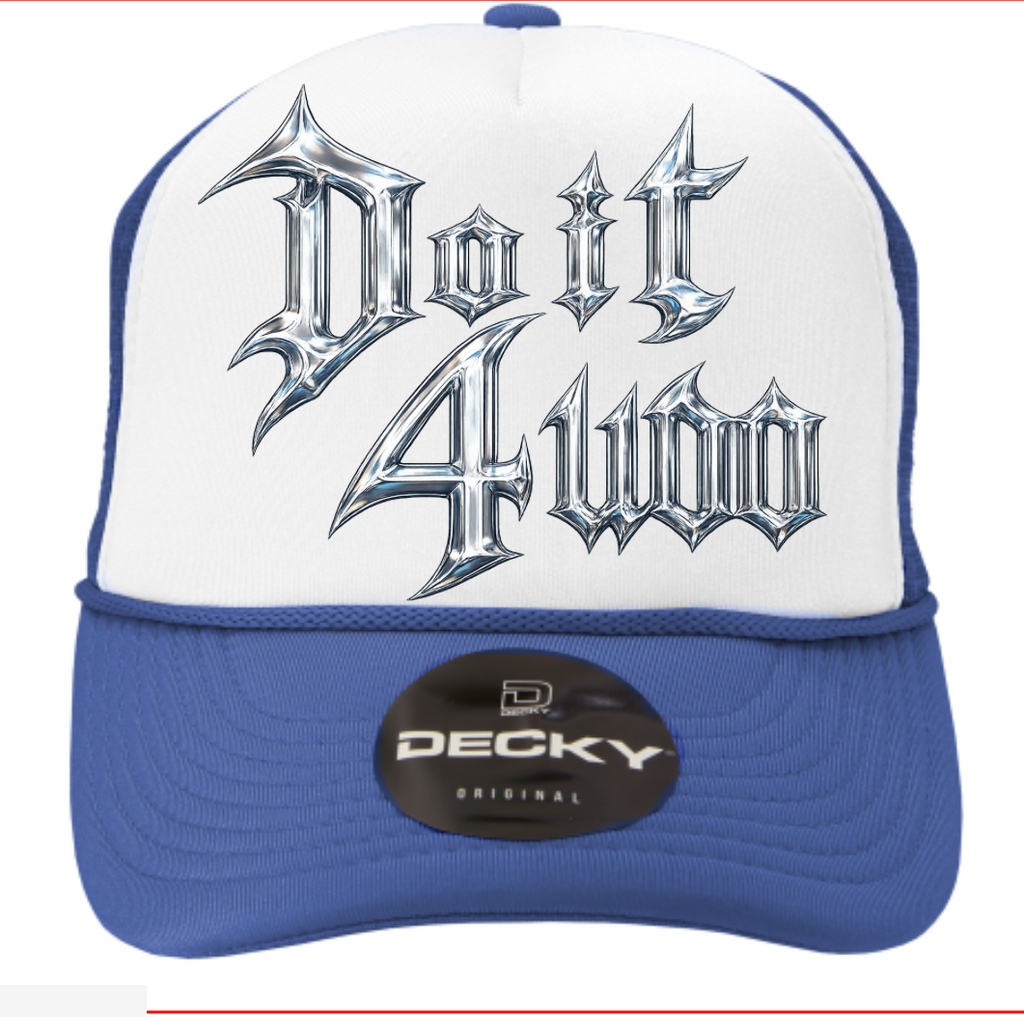 Do It 4 Woo Chrome Truckers